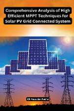 Comprehensive Analysis of High Efficient MPPT Techniques for Solar PV Grid Connected System