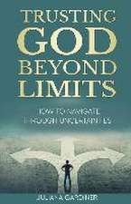 Trusting God Beyond Limits