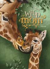 Wild about Mom