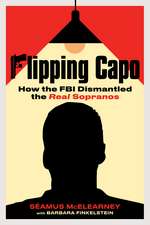 Flipping Capo: How the FBI Dismantled the Real Sopranos