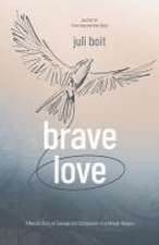 Brave Love