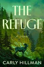 The Refuge: A Novel