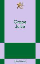 Grape Juice: A Modern Romance