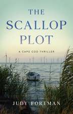The Scallop Plot: A Cape Cod Thriller