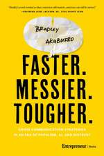 Faster. Messier. Tougher.
