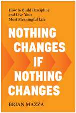 Nothing Changes If Nothing Changes