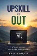 Upskill or Out
