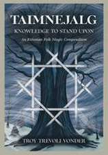 Taimnejalg: Knowledge to Stand Upon