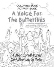 A Voice For The Butterflies: Coloring/Activity Book