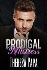 Prodigal Mistress: A Second Chance Age Gap Romance