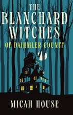 The Blanchard Witches of Daihmler County