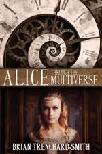 Alice Through the Multiverse