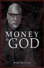 Money is God