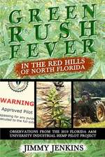 Green Rush Fever In The Red Hills Of North Florida