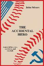 THE ACCIDENTAL HERO