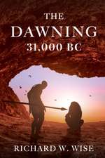 The Dawning: 31,000 BC