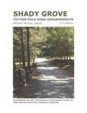 Shady Grove: Fifteen Folk Song Arrangements