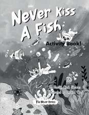 Never Kiss a Fish Activity Book