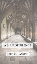 A Man of Silence