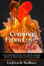 Coming From Love, From Lola