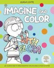 Imagine and Color with Flora