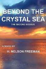 Beyond the Crystal Sea: The Second Exodus