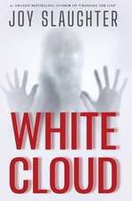 Slaughter, J: White Cloud