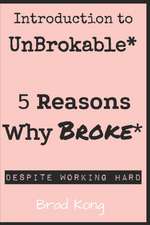 Introduction to UnBrokable*: Two out of 80 Reasons Why Being Broke Despite Working Hard