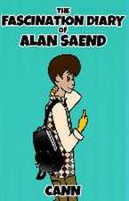 The Fascination Diary of Alan Saend