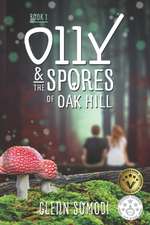 Olly & The Spores of Oak Hill