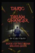 Deric Dream Changer