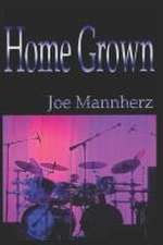 Mannherz, J: Home Grown