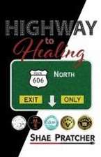 Pratcher, S: Highway to Healing