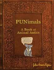 PUNimals: A Book of Animal Antics