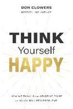 Think Yourself Happy