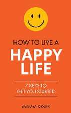 How to Live a Happy Life