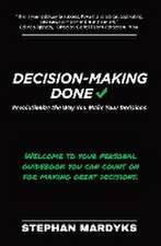 Decision-Making Done