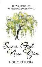 Same God, New You: Devotions for Personal & Spiritual Growth