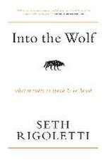 Into the Wolf: What it takes to speak & be heard