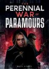 The Perennial War of Paramours