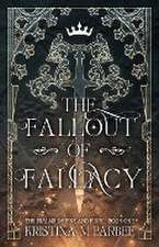 The Fallout of Fallacy