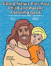 Good News For You Child and Parent Coloring Book