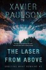 The Laser From Above (Orbiting What Remains #2)