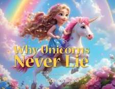 Why Unicorns Never Lie