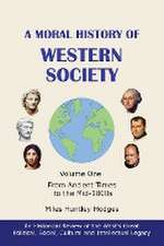 A Moral History of Western Society - Volume One