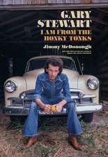 Gary Stewart: I Am From the Honky Tonks