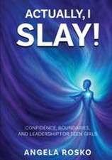 Actually, I Slay