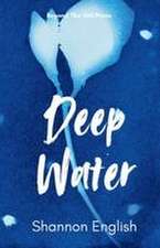 Deep Water