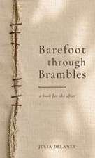 Barefoot Through Brambles