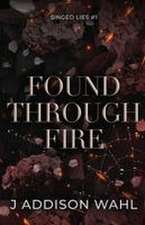 Found Through Fire
